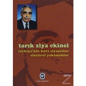 TÜRKİYE´NİN KÜRT SIYASETINE ELEŞTİREL YAKLAŞIMLAR - TARIK ZIYA EKINCI