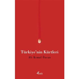 Türkiye’nin Kürtleri - Ali Kemal Özcan