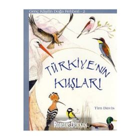 TÜRKİYE'NİN KUŞLARI GENÇ KAŞİFİN DOĞA REHBERI 2 - TIM DAVIS
