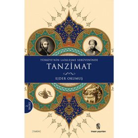 Türkiye’nin Laikleşme Serüveninde Tanzimat - Ejder Okumuş