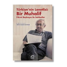 Türkiye'nin Lanetlisi Bir Muhalif - Mete Kaan Kaynar