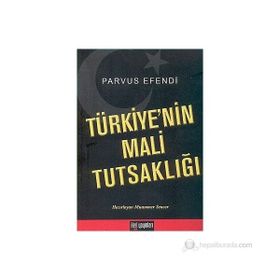 Türkiye’nin Mali Tutsaklığı - Parvus Efendi