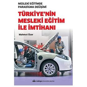 Türkiye'nin Mesleki Eğitim İle İmtihanı Mahmut Özer