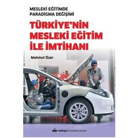 Türkiye'nin Mesleki Eğitim İle İmtihanı Mahmut Özer