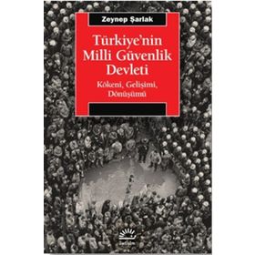 Türkiye'nin Milli Güvenlik Devleti - Zeynep Şarlak