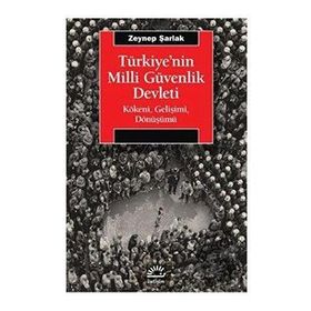 Türkiye'nin Milli Güvenlik Devleti - Zeynep Şarlak