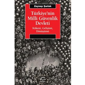 Türkiye'nin Milli Güvenlik Devleti - Zeynep Şarlak