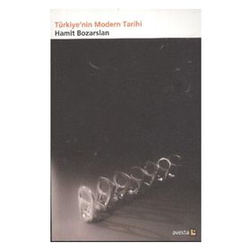 Türkiye’nin Modern Tarihi - Hamit Bozarslan