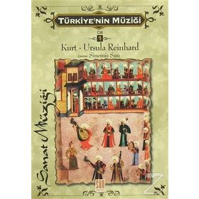 Türkiye'nin Müziği 1. Cilt - Kurt - Ursula Reinhard