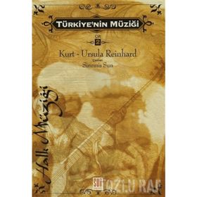 TÜRKİYE'NİN MÜZİĞİ 2 HALK MÜZİĞİ - KURT REINHARD;URSULA REINHARD