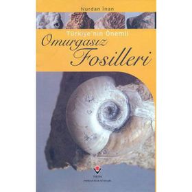 TÜRKİYE´NİN ÖNEMLİ OMURGASIZ FOSILLERI - NURDAN İNAN