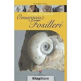 TÜRKİYE´NİN ÖNEMLİ OMURGASIZ FOSILLERI - NURDAN İNAN