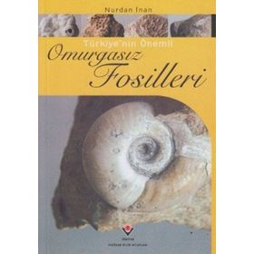 TÜRKİYE´NİN ÖNEMLİ OMURGASIZ FOSILLERI - NURDAN İNAN