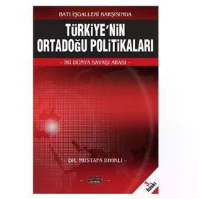 Türkiyenin Ortadoğu Politikaları Mustafa Bıyıklı