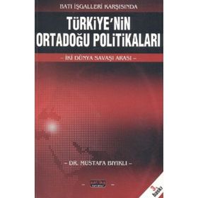 Türkiyenin Ortadoğu Politikaları Mustafa Bıyıklı