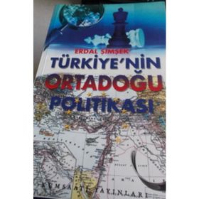 TÜRKİYE'NİN ORTADOĞU POLİTİKASI - ERDAL ŞİMŞEK