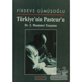 TÜRKİYE'NİN PASTEUR'U - FIRDEVS GÜMÜŞOĞLU