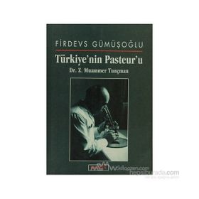 TÜRKİYE'NİN PASTEUR'U - FIRDEVS GÜMÜŞOĞLU