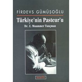 Türkiye'nin Pasteur'u - Z. Muammer Tunçman