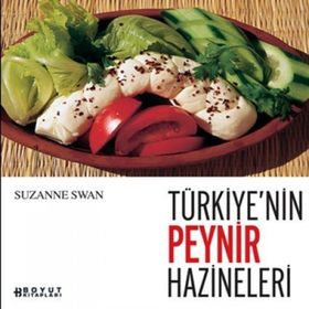 TÜRKİYENİN PEYNIR HAZINELERI - SUZANNE SWAN
