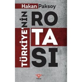 Türkiye’nin Rotası - Hakan Paksoy