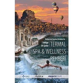 Türkiye’nin Seyahat Rotaları ile Termal SPA - Wellness Rehberi - kollektif