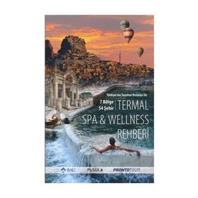Türkiye’nin Seyahat Rotaları ile Termal SPA - Wellness Rehberi - kollektif