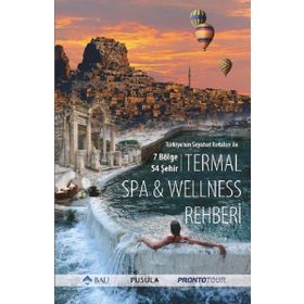 Türkiye’nin Seyahat Rotaları ile Termal SPA - Wellness Rehberi - kollektif
