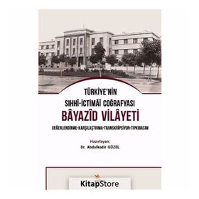 Türkiye’nin Sıhhi İçtima’i Coğrafyası Niğde Sancağı - Mehmet Hayri