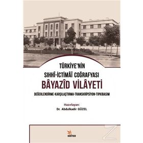 Türkiye’nin Sıhhi İçtima’i Coğrafyası Niğde Sancağı - Mehmet Hayri