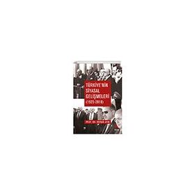 Türkiye'nin Siyasal Gelişmeleri 1923-2018 - Rıdvan Akın