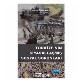 Türkiye’nin Siyasallaşmış Sosyal Sorunları - İshak Torun