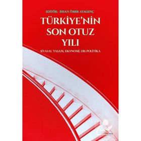 Türkiye'nin Son Otuz Yılı İhsan Ömer Atagenç
