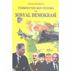 TÜRKIYE'NIN SON YÜZYILI VE SOSYAL DEMOKRASI - GENEL