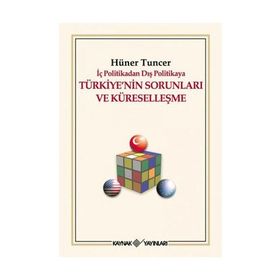 TÜRKİYE´NİN SORUNLARI VE KÜRESELLEŞME - HÜNER TUNCER