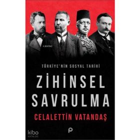Türkiyenin Sosyal Tarihi Zihinsel Savrulma Pınar Yayınları