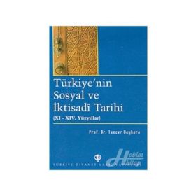 Türkiye'nin Sosyal ve İktisadi Tarihi - Tuncer Baykara
