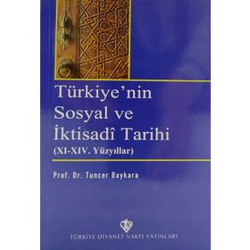 Türkiye'nin Sosyal ve İktisadi Tarihi - Tuncer Baykara