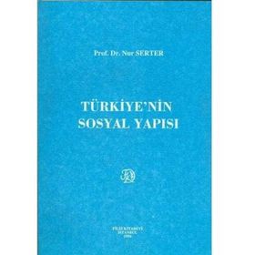 Türkiyenin Sosyal Yapısı - Nur Serter