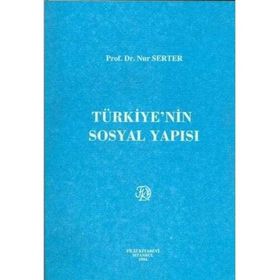 Türkiyenin Sosyal Yapısı - Nur Serter