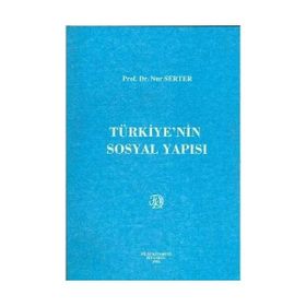 Türkiyenin Sosyal Yapısı - Nur Serter