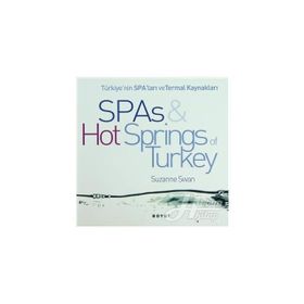 TÜRKİYE'NİN SPA'LARI VE TERMAL KAYNAKLARI SPAS HOT SPRINGS TURKEY - SUZANNE SWAN