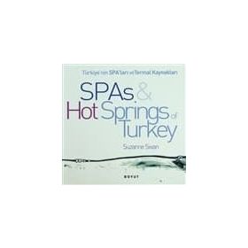TÜRKİYE'NİN SPA'LARI VE TERMAL KAYNAKLARI SPAS HOT SPRINGS TURKEY - SUZANNE SWAN