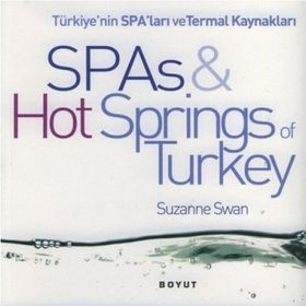 TÜRKİYE'NİN SPA'LARI VE TERMAL KAYNAKLARI SPAS HOT SPRINGS TURKEY - SUZANNE SWAN