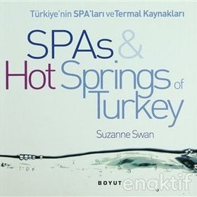 TÜRKİYE'NİN SPA'LARI VE TERMAL KAYNAKLARI SPAS HOT SPRINGS TURKEY - SUZANNE SWAN
