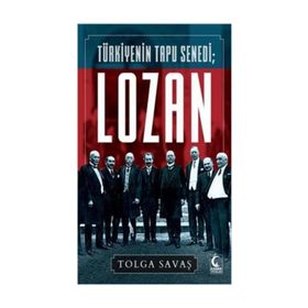 Türkiye'nin Tapu Senedi Lozan - Tolga Savaş