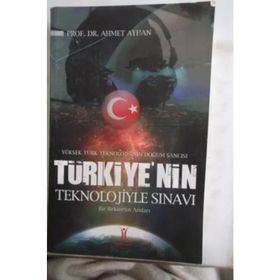 Türkiye'nin Teknolojiyle Sınavı - Ahmet Ayhan