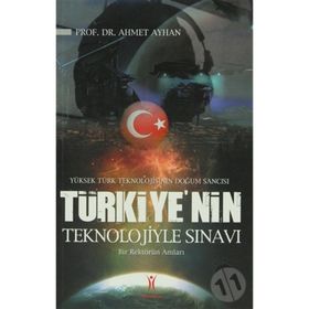 Türkiye'nin Teknolojiyle Sınavı - Ahmet Ayhan