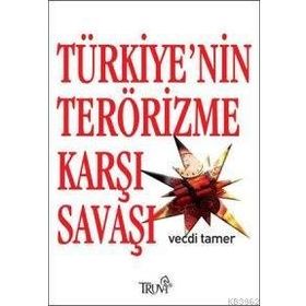 TÜRKİYE´NİN TERÖRİZME KARŞI SAVAŞI - VECDI TAMER