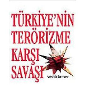 TÜRKİYE´NİN TERÖRİZME KARŞI SAVAŞI - VECDI TAMER